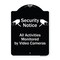 Signmission Designer Series-Security Notice All Activities Monitored By Video Cameras, 24" H, BW-1824-9754 A-DES-BW-1824-9754 - alternate 1